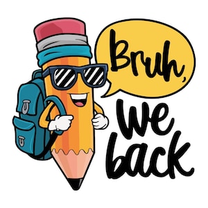 Może przedstawiać: Kreskówka ołówka w okularach przeciwsłonecznych i plecaku. Ołówek ma różową gumkę, niebieską opaskę i białe rękawiczki. Żółty dymek mówi "Bruh, we back" czarnym tekstem.