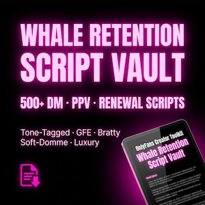 Puede incluir: Anuncio de producto digital con el texto "WHALE RETENTION SCRIPT VAULT" en rosa brillante sobre fondo negro. Texto adicional incluye "500+ DM • PPV • RENEWAL SCRIPTS" y "Tone-Tagged • GFE • Bratty • Soft-Domme • Luxury". Una tableta muestra el producto.
