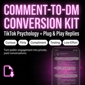 Könnte beinhalten: Ein digitaler Marketing-Leitfaden mit dem Titel COMMENT-TO-DM CONVERSION KIT TikTok Psychology + Plug & Play Replies. Er enthält fünf weiße Schaltflächen mit den Beschriftungen Curious, Flirty, Compliment, Testing, Low-Effort und ein Smartphone mit einem dreistufigen Prozess.