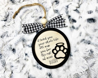 Personalized Pet Memorial Ornament - Pet Memorial Ornament - I loved you your whole life - Custom Christmas Ornament - Memorial Ornament