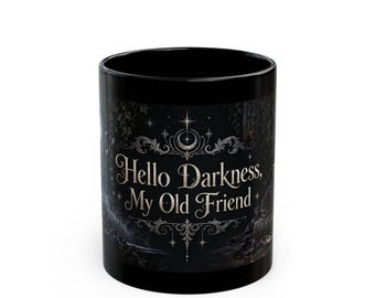 Hello Darkness, My Old Friend — Gothic Library Black Mug, 11oz | Vespera Morrigan
