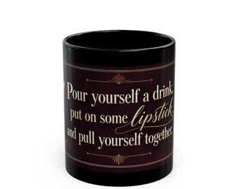 Pour Yourself a Drink - Lipstick and Art Deco Black Mug, 11oz - Vespera Morrigan
