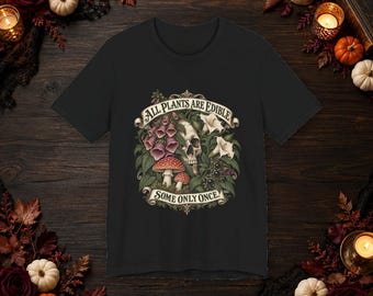All Plants Are Edible — Some Only Once Botanical Tee