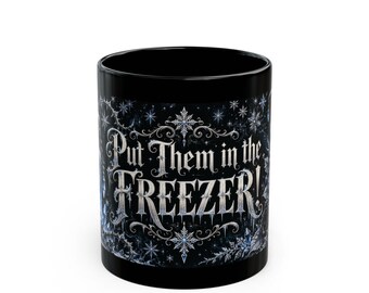 Put Them in the FREEZER! — Frosted Spell Jar Black Mug, 11oz | Vespera Morrigan