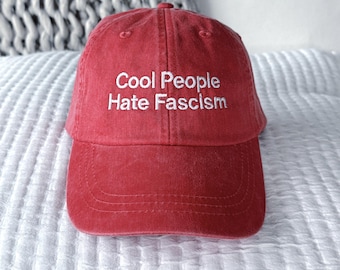 Embroidered Baseball Cap, Cool People Hate Fascism
