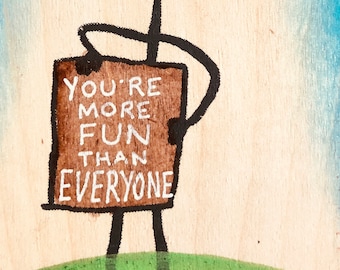 You're More Fun Than Everyone