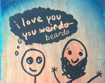 I Love You, You Beardo
