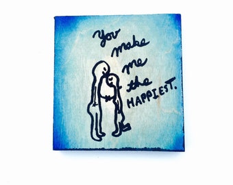 You Make Me The Happiest