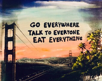 Go Everywhere...