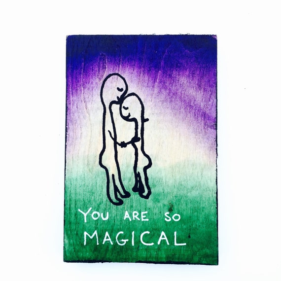You Are So Magical