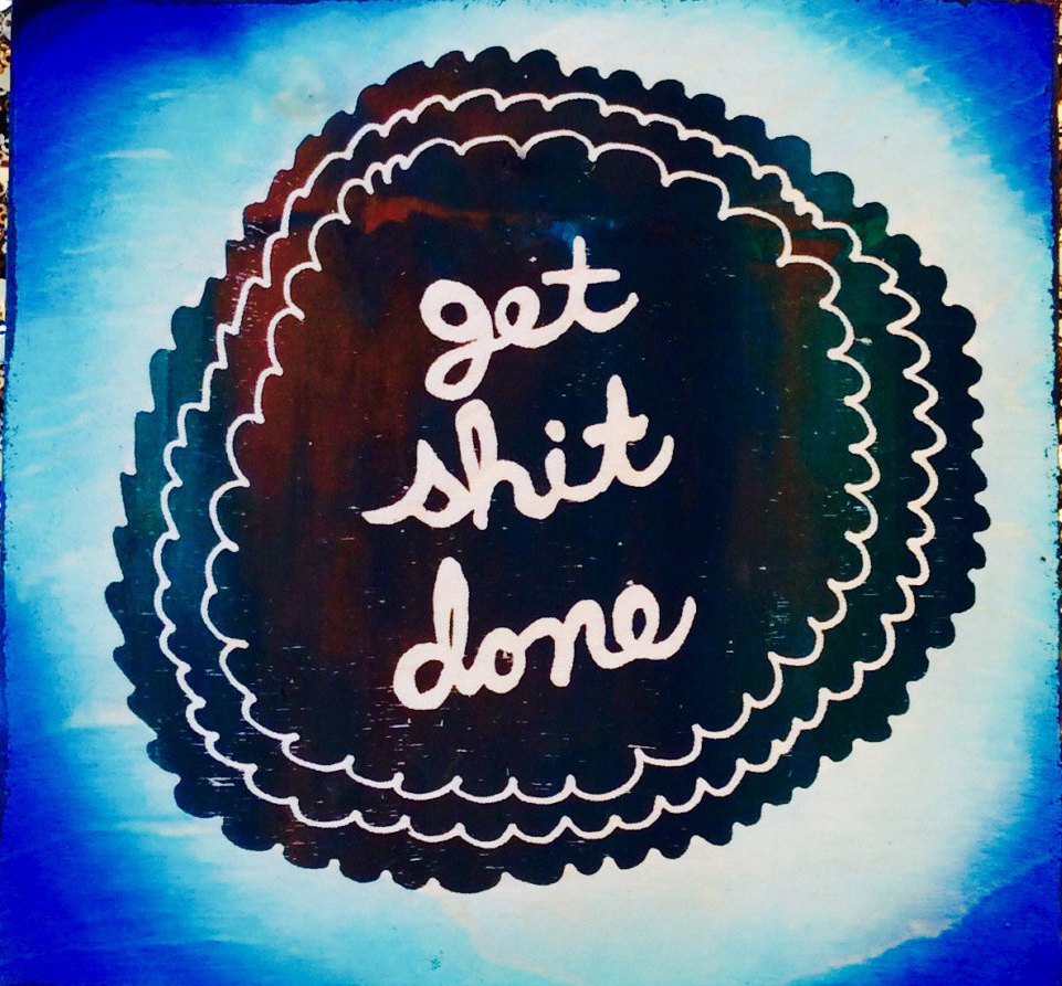 Get Shit Done