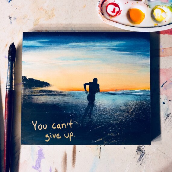 You Can't Give Up