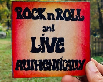 Rock n Roll and Live Authentically
