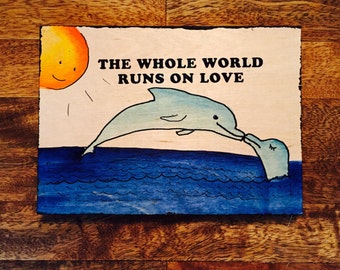 Th Whole World Runs On Love