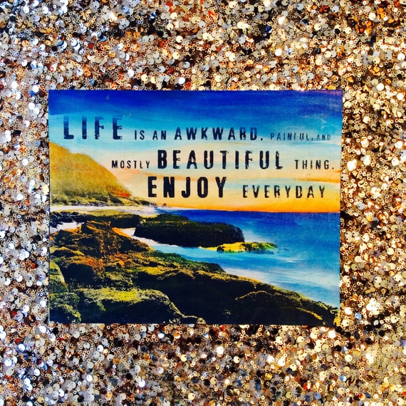 Life...