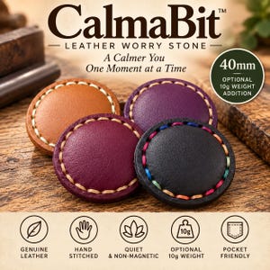 May include: Four round leather worry stones in tan, purple, maroon, and black, each featuring hand-stitched edges. The text CalmaBit Leather Worry Stone is visible, along with a 40mm diameter indicator and an optional 10g weight addition note.