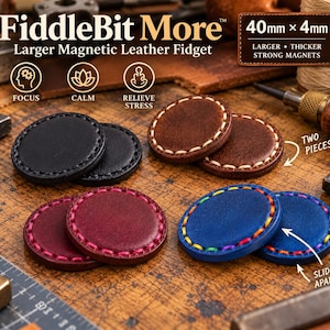 May include: FiddleBit More magnetic leather fidget discs measuring 40mm by 4mm. The set includes pairs in black, brown, maroon, and blue with contrasting stitching. Text on the image reads FiddleBit More, Focus, Calm, Relieve Stress, 40mm x 4mm, Two Pieces, and Slide Apart.