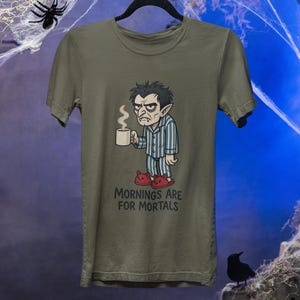 Mornings Are for Mortals Shirt, Funny Vampire Halloween T-Shirt, Coffee Lover Tee, Spooky Season Gift, Autumn Tee, Sleepy Dracula Shirt