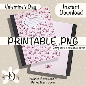 Puede incluir: Dos cuadernos de composición con lomos y cubiertas negros. Una cubierta es de color rosa claro con la palabra "LOVE" repetida. El otro cuaderno está abierto, revelando una página en blanco. El texto incluye "Valentine's Day" y "Instant Download".