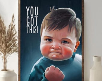 You Got This Meme Poster Unframed, Funny Motivational Wall Art