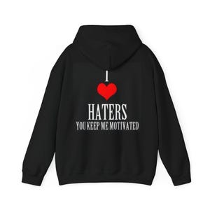 I Heart Haters Hoodie | I Love Haters Motivational Graphic Hoodie image 2