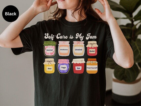 Comfort Colors® Self-Care Shirt for Women, Self-Care is My Jam Tee, Unisex Relaxation Shirt, Wellness Gift, Mindfulness Apparel, Yoga Spa
