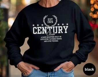 100th Birthday Sweatshirt, Century Club Est 1926, Grandma 100th Birthday Gift, 100 Year Old Milestone, Centennial Birthday Crewneck