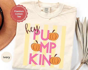 Hey Pumpkin Shirt, Fall Comfort Colors Shirt, Cute Pumpkin Shirt, Autumn Graphic Tee, Pumpkin Patch Shirt, Halloween Shirt Women, Fall Gift