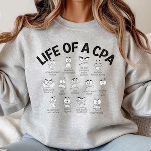 Funny CPA Sweatshirt, Life of a CPA Accounting Crewneck, Accountant Humor Gift, Tax Season Sweatshirt, Finance Professional Pullover