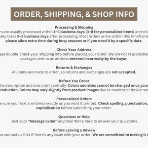 Op de afbeelding: Een witte informatieve afbeelding met donkerbruine tekst getiteld ORDER, SHIPPING, & SHOP INFO. Het bevat beleidsregels met betrekking tot verwerkingstijden, adresverificatie, retourzendingen, bestelgegevens en contactmogelijkheden.
