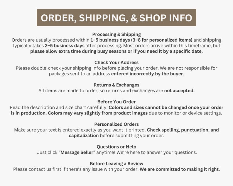 Op de afbeelding: Een witte informatieve afbeelding met donkerbruine tekst getiteld ORDER, SHIPPING, & SHOP INFO. Het bevat beleidsregels met betrekking tot verwerkingstijden, adresverificatie, retourzendingen, bestelgegevens en contactmogelijkheden.
