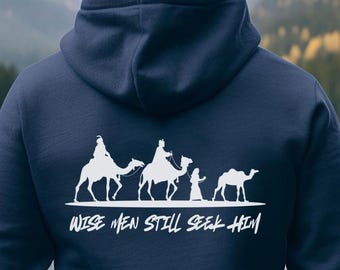 Christian Mens hoodie, Wise men still seek him, Christian Sweatshirt, Christmas hoodie, Gift for men, Christian Hoodie, Faith based hoodie