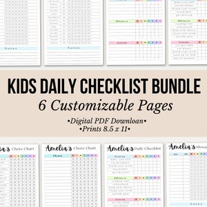 May include: A bundle of six customizable kids' daily checklist pages. The pages include chore charts, daily checklists, and allowance charts. The text on the pages includes "Kids Daily Checklist Bundle" and "Prints 8.5 x 11."