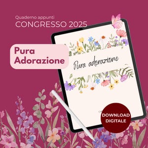 Quaderno Congresso 2025 JW – Pura Adorazione | Fiori – Appunti, Programma Interattivo, Cantici (PDF Digitale)