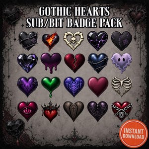 May include: A collection of gothic heart designs in various styles, including hearts with thorns, flames, and geometric patterns. The image features the text "GOTHIC HEARTS SUB/BIT BADGE PACK" and an "INSTANT DOWNLOAD" sticker.