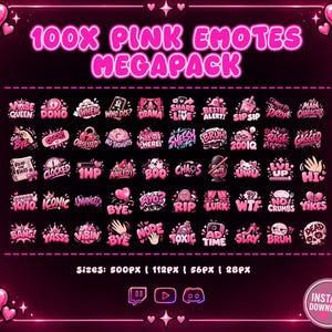 May include: A digital collection of 100 pink emotes titled 100X PINK EMOTES MEGAPACK. The set features various graphic icons with text including Vibe Queen, Dono, Drama, Sip Sip, Mic Drop, Main Character, Girl Bye, Ouch, Obsessed, and No Thoughts.