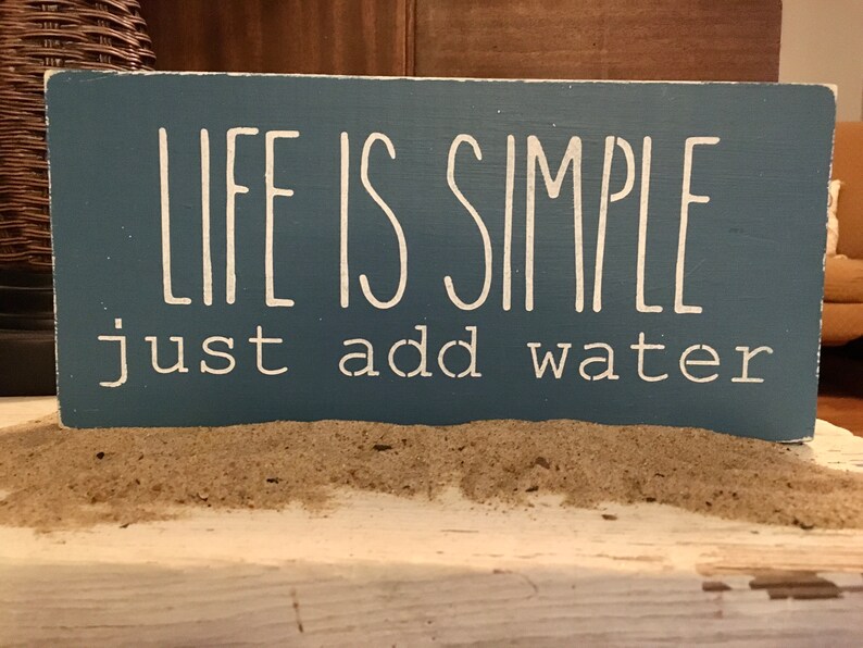 Life is Simple Just Add Water Sign Decoration Decor | Etsy