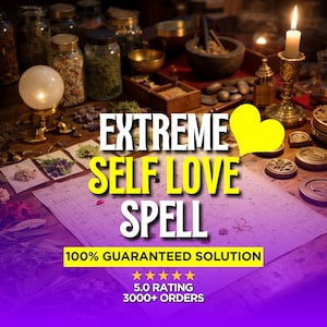 May include: A table surface featuring glass jars, a crystal ball, a mortar and pestle, and a lit candle. Text reads: EXTREME SELF LOVE SPELL, 100% GUARANTEED SOLUTION, 5.0 RATING, 3000+ ORDERS. A yellow heart icon is positioned next to the text.