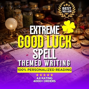 Puede incluir: Un documento con el texto EXTREME GOOD LUCK SPELL THEMED WRITING 100% PERSONALIZED READING, un icono de trébol amarillo, una insignia de BEST SELLER y una etiqueta de 4.8 RATING 4000+ ORDERS, rodeado de frascos, una bola de cristal y monedas.