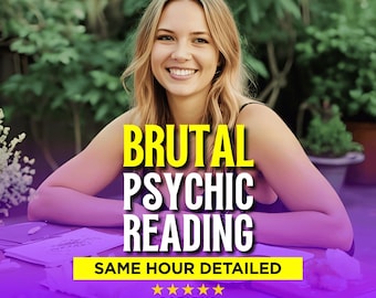 Brutal Psychic Reading, Raw Honest Insight, Love Truths, Future Messages, Direct Guidance, No Sugarcoating