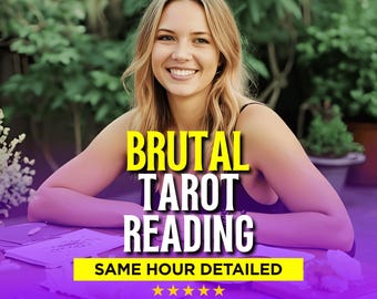 Brutal Tarot Reading, Raw Honest Insight, Love Truths, Future Messages, Direct Guidance, No Sugarcoating