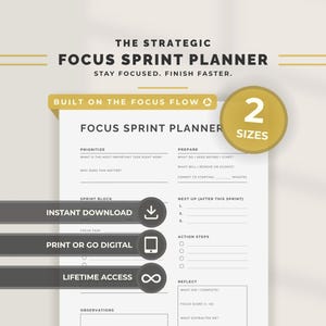 Könnte beinhalten: Ein weißer Focus Sprint Planner mit dem Text „The Strategic Focus Sprint Planner“ und „Stay Focused. Finish Faster.“ Enthält Optionen für Sofort-Download, Druck oder Digital und lebenslangen Zugriff. Verfügt über einen goldenen Kreis mit dem Text „2 Sizes“.