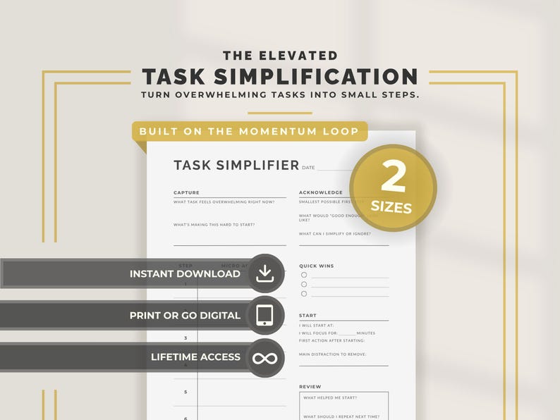 Task Simplifier printable PDF and PNG for breaking down overwhelming tasks and overcoming procrastination. Minimalist task breakdown planner built around the Momentum Loop framework: Capture, Acknowledge, Progress, Reinforce, and Reflect. Includes step-by-step micro-action table, quick wins tracker, and committed start block. Portrait layout in US Letter and A4 sizes. Instant digital download for print or tablet use in GoodNotes and Notability. Designed by NotivoCo Canada.