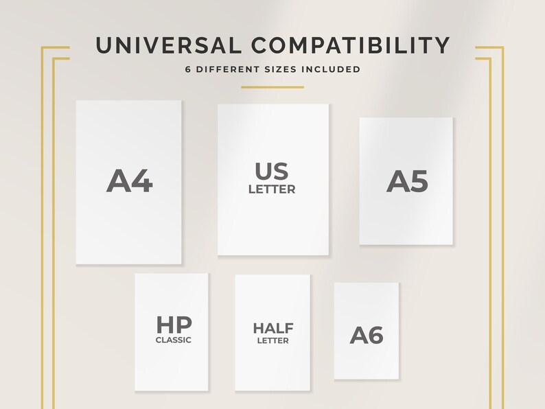 May include: Image showing six different paper sizes: A4, US Letter, A5, HP Classic, Half Letter, and A6. The text "UNIVERSAL COMPATIBILITY" and "6 DIFFERENT SIZES INCLUDED" are at the top. The paper sizes are arranged in a grid.