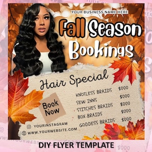 May include: A promotional flyer with a fall theme. It features a woman with long, wavy black hair. The text reads "Fall Season Bookings" and "Hair Special" with a list of hair services and a "Book Now" button. Autumn leaves decorate the flyer.