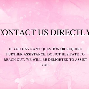 May include: A pink watercolour-style background with white speckles. Black text reads "CONTACT US DIRECTLY!" with further text below, offering assistance and encouraging contact for questions or help.