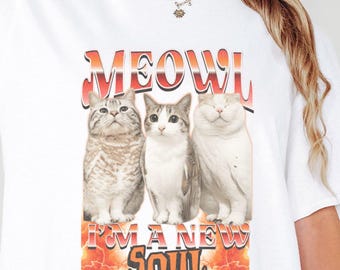 Meowl I'm A New Soul Meme Cat Shirt, 90s Bootleg Style Graphic T-Shirt, Funny TikTok Cat Owl Hybrid Humor Top, Retro Orange Font Unisex Tee