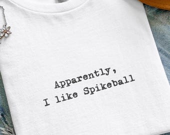 Grappig Spikeball-shirt, blijkbaar hou ik van Spikeball-T-shirt, cadeau voor Spikeball-speler, Yard Game-top, uniseks zomer casual grafisch T-shirt