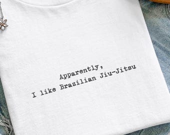 Grappig Braziliaans Jiu-Jitsu-shirt, blijkbaar hou ik van Braziliaans Jiu-Jitsu T-shirt, cadeau voor BJJ-vechter, Martial Arts-top, T-shirt uniseks