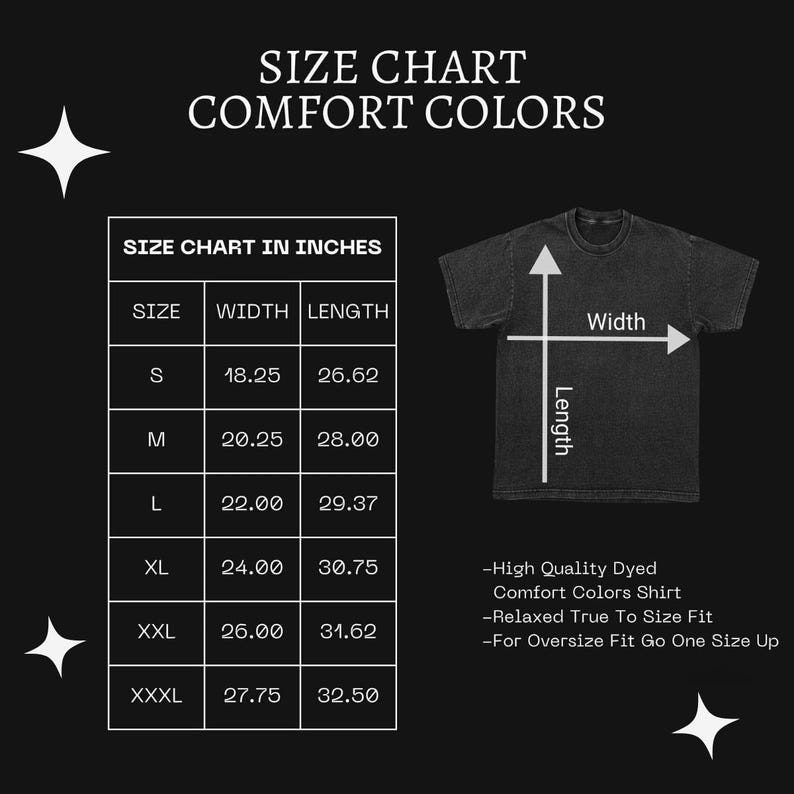 May include: A size chart for Comfort Colors shirts, with measurements in inches. The chart includes sizes S to XXXL, detailing width and length. A graphic of a shirt illustrates width and length measurements. Text on the right highlights shirt features.